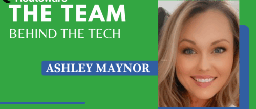 The Team Behind The Tech: Ashley N Maynor